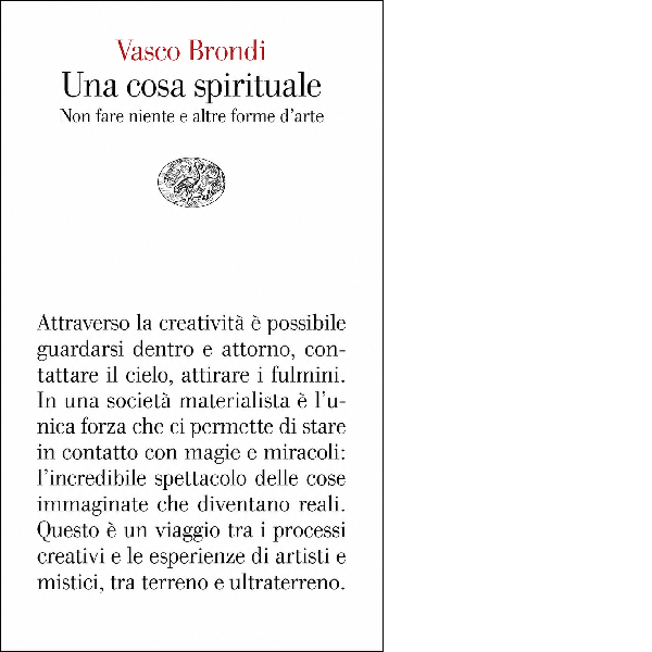 Una cosa spirituale. Non fare niente e altre forme d’arte